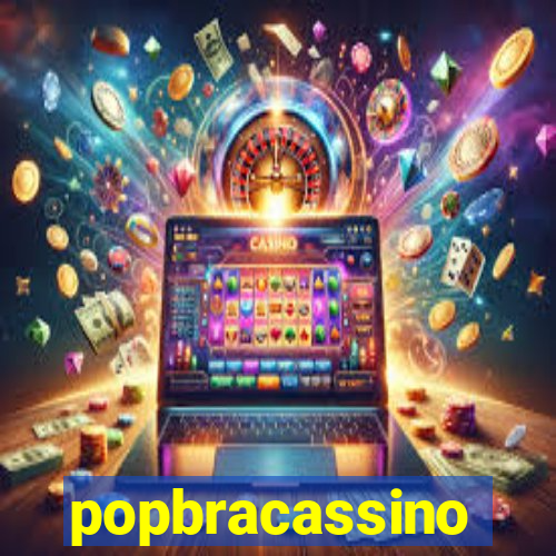 popbracassino