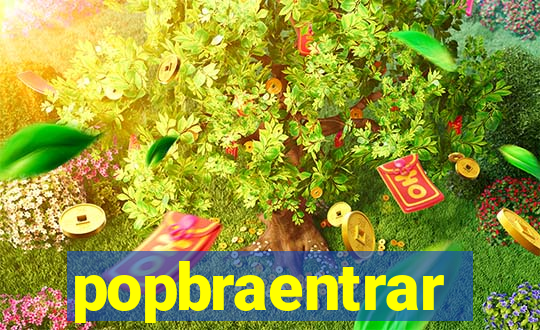popbraentrar
