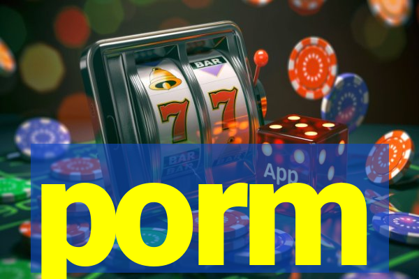 porm