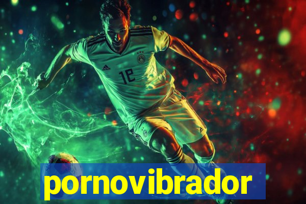 pornovibrador