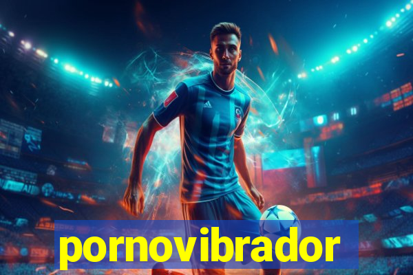 pornovibrador