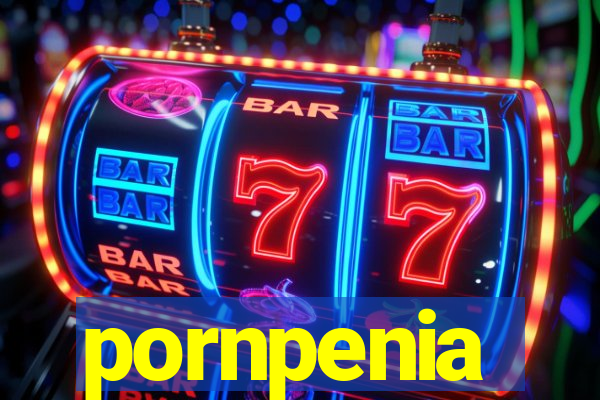 pornpenia