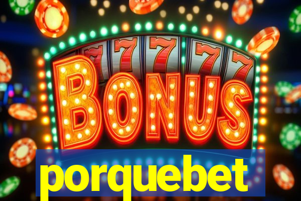 porquebet