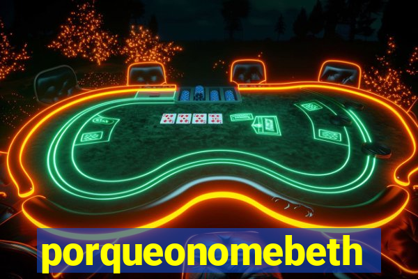 porqueonomebeth