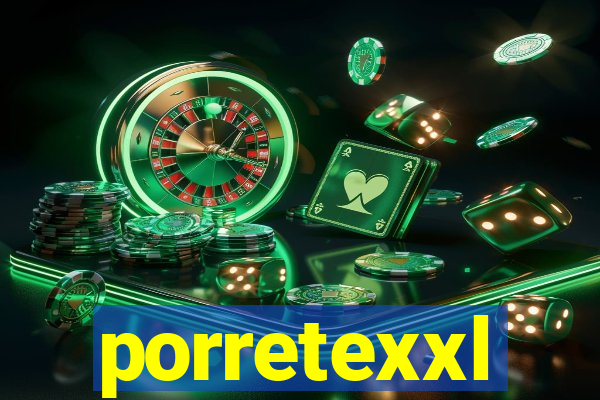 porretexxl