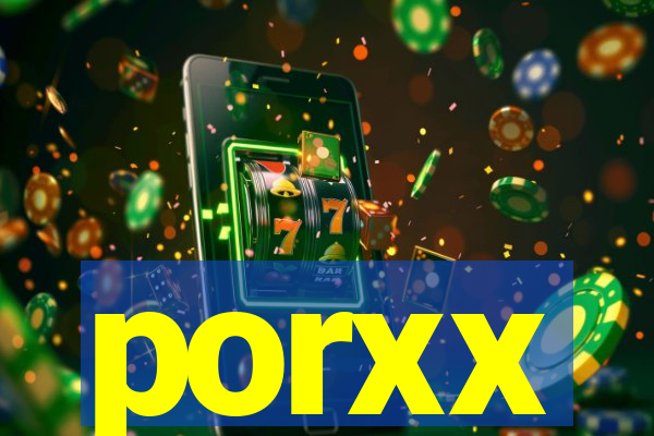 porxx