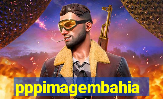 pppimagembahia
