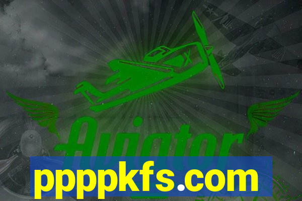 ppppkfs.com