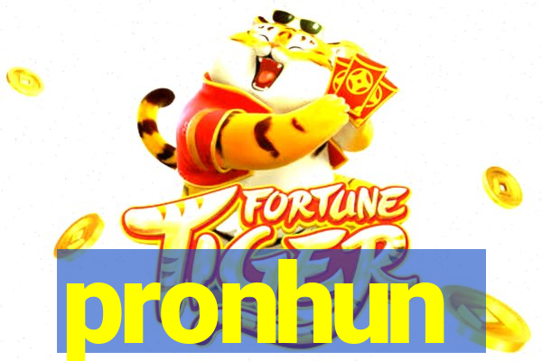 pronhun