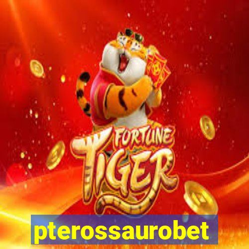 pterossaurobet