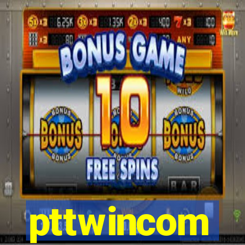 pttwincom