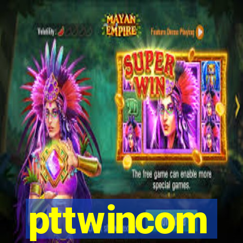 pttwincom