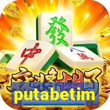 putabetim