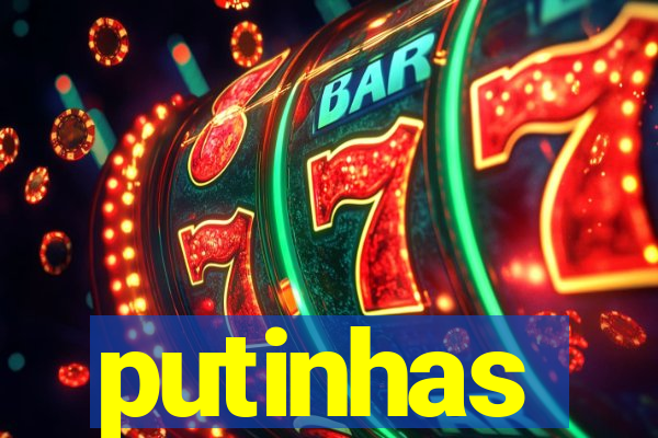 putinhas