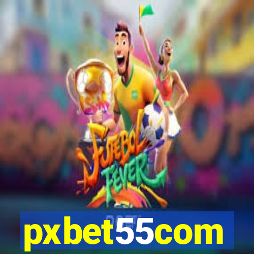 pxbet55com