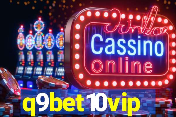 q9bet10vip