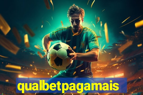 qualbetpagamais