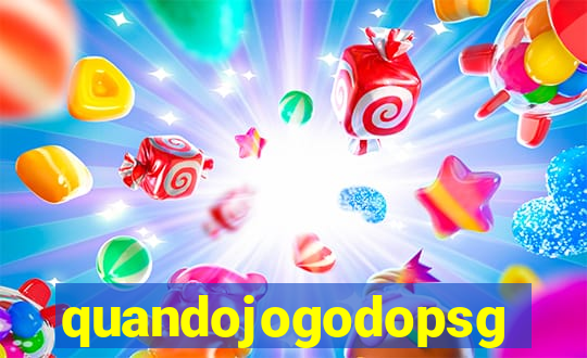quandojogodopsg