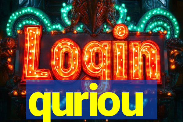 quriou