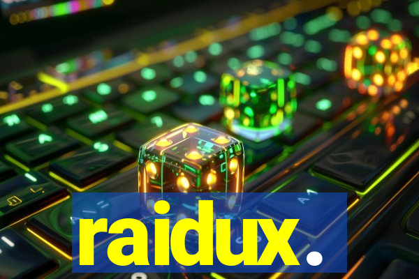 raidux.