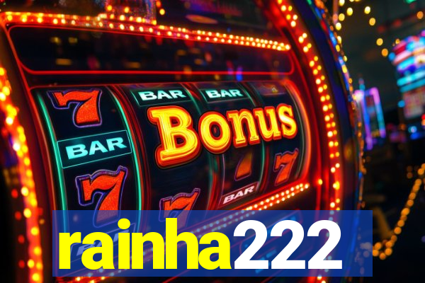 rainha222