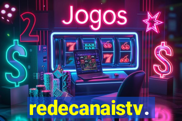 redecanaistv.