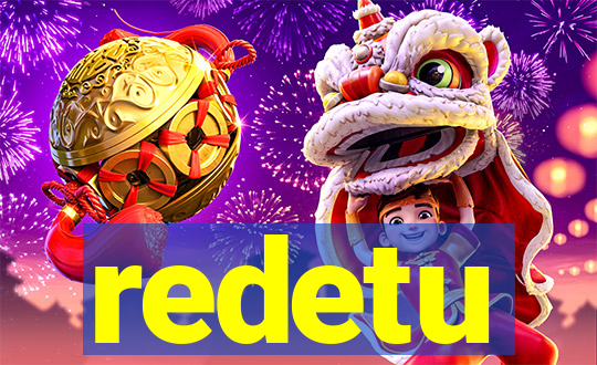 redetu