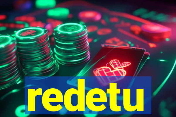 redetu