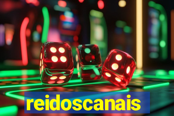 reidoscanais
