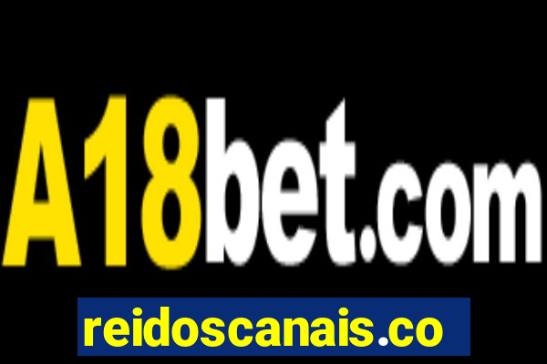 reidoscanais.com