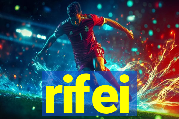 rifei