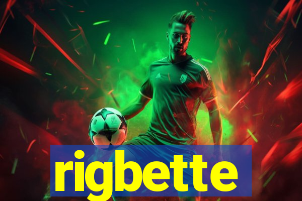 rigbette