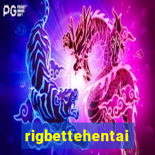 rigbettehentai
