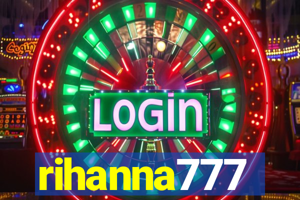 rihanna777