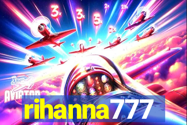 rihanna777
