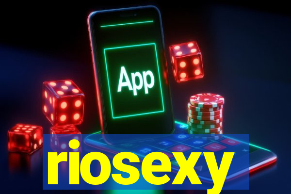 riosexy