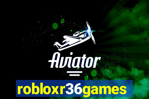 robloxr36games