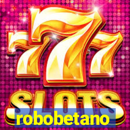 robobetano