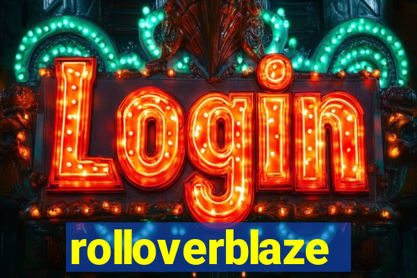 rolloverblaze
