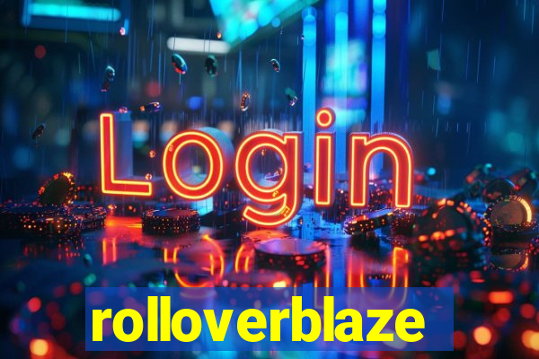 rolloverblaze