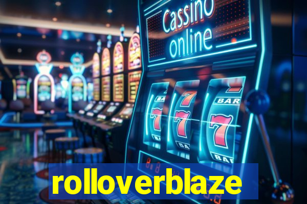 rolloverblaze