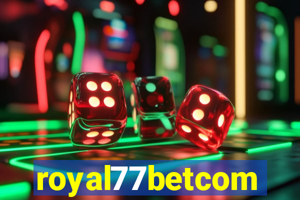 royal77betcom