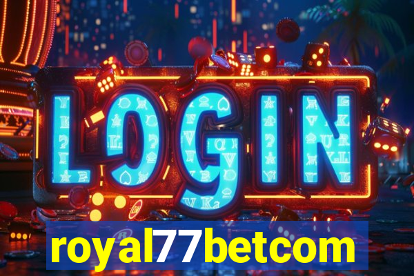 royal77betcom