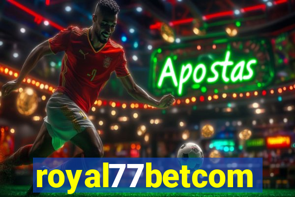 royal77betcom