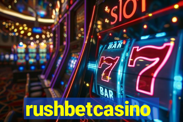 rushbetcasino