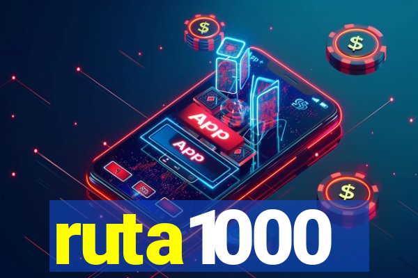 ruta1000