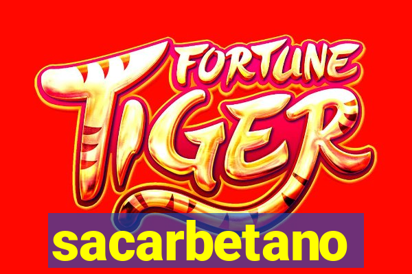 sacarbetano