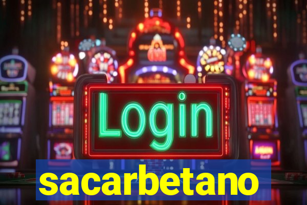 sacarbetano