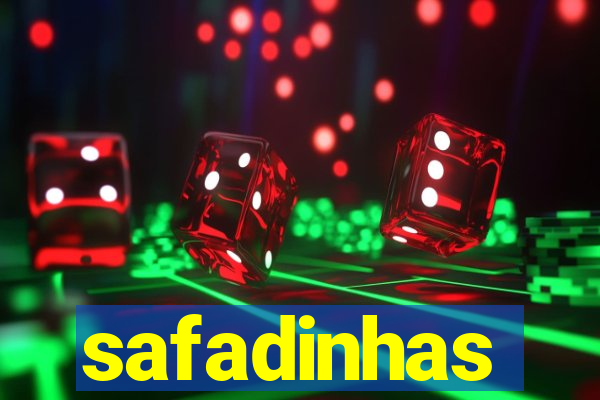 safadinhas
