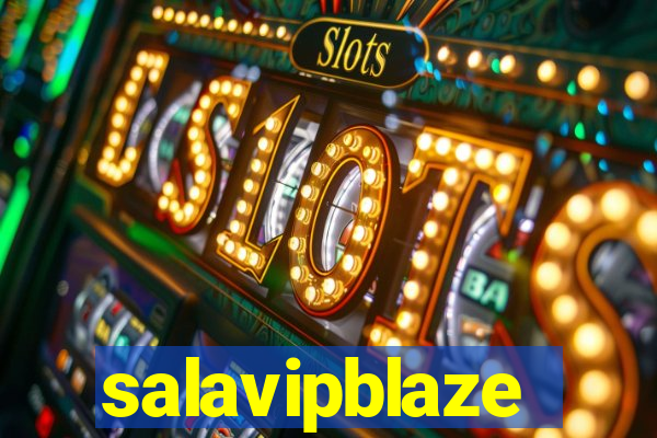 salavipblaze